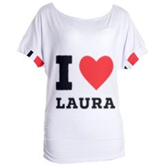 I Love Laura Women s Oversized Tee by ilovewhateva