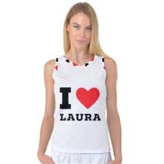 I Love Laura Women s Basketball Tank Top by ilovewhateva