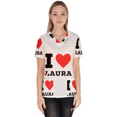 I Love Laura Women s V-neck Scrub Top by ilovewhateva