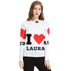 I Love Laura Women s Long Sleeve Rash Guard by ilovewhateva