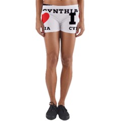 I Love Cynthia Yoga Shorts by ilovewhateva