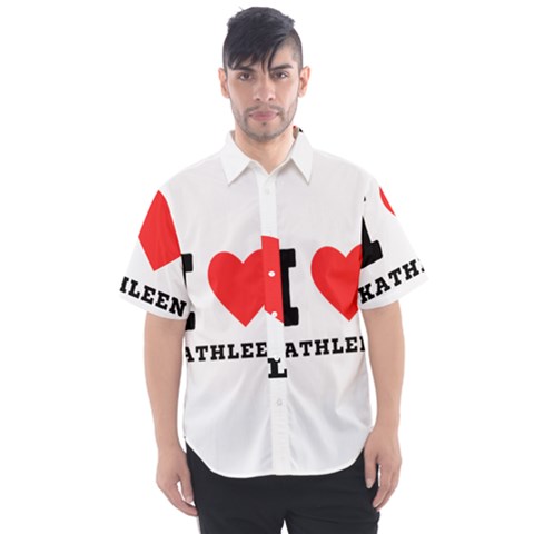 I Love Kathleen Men s Short Sleeve Shirt by ilovewhateva