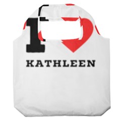 I Love Kathleen Premium Foldable Grocery Recycle Bag by ilovewhateva