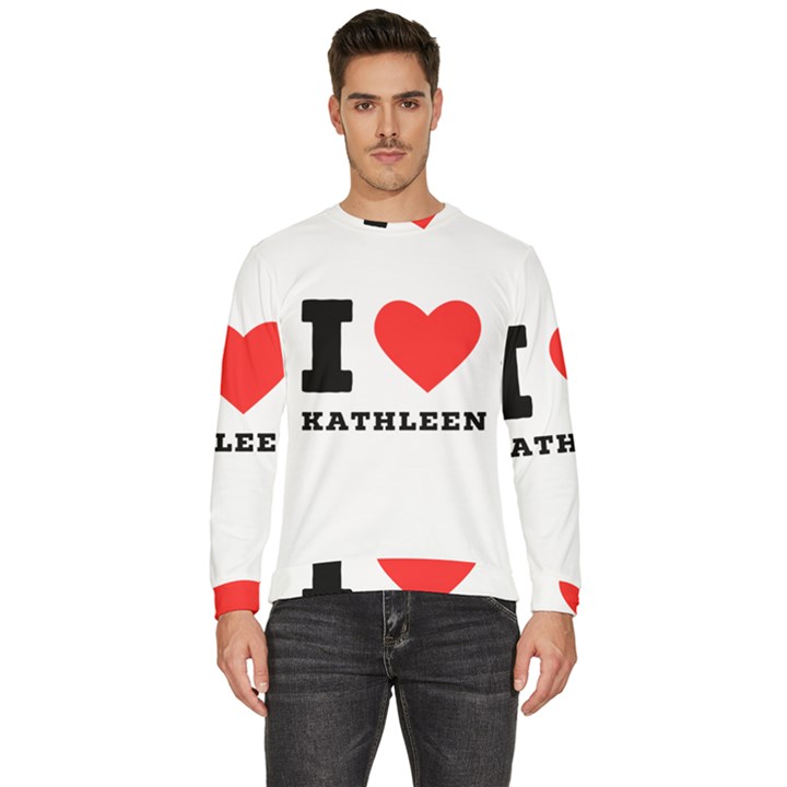 I love kathleen Men s Fleece Sweatshirt