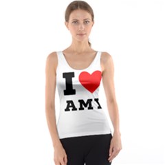 I Love Amy Tank Top by ilovewhateva