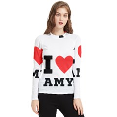 I Love Amy Women s Long Sleeve Rash Guard by ilovewhateva