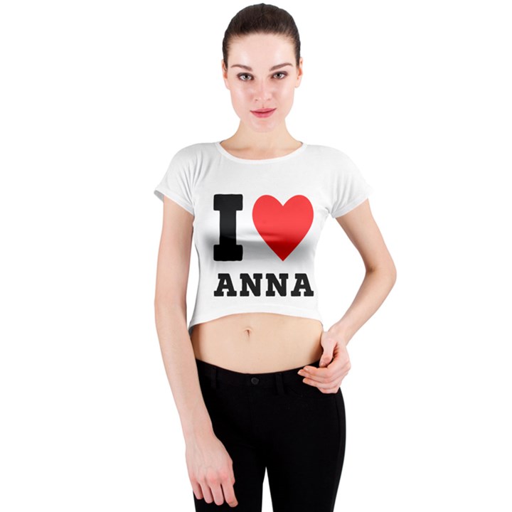 I love anna Crew Neck Crop Top