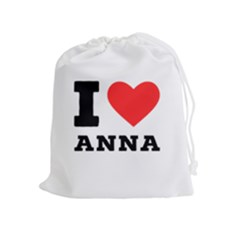 I Love Anna Drawstring Pouch (xl) by ilovewhateva