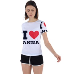 I Love Anna Back Circle Cutout Sports Tee by ilovewhateva