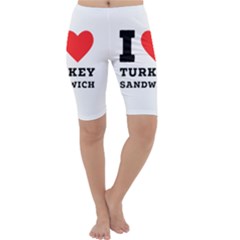 I Love Turkey Sandwich Cropped Leggings  by ilovewhateva