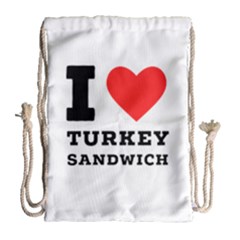 I Love Turkey Sandwich Drawstring Bag (large) by ilovewhateva