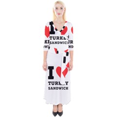 I Love Turkey Sandwich Quarter Sleeve Wrap Maxi Dress by ilovewhateva