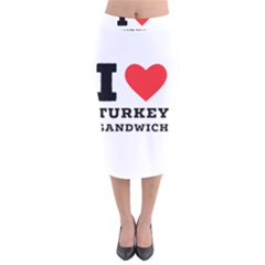 I Love Turkey Sandwich Velvet Midi Pencil Skirt by ilovewhateva