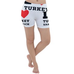 I Love Turkey Sandwich Lightweight Velour Yoga Shorts by ilovewhateva