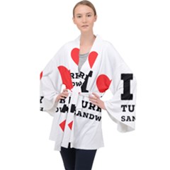 I Love Turkey Sandwich Long Sleeve Velvet Kimono  by ilovewhateva