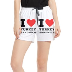 I Love Turkey Sandwich Women s Runner Shorts by ilovewhateva