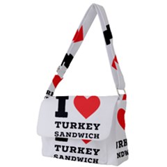 I Love Turkey Sandwich Full Print Messenger Bag (l) by ilovewhateva