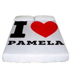 I Love Pamela Fitted Sheet (queen Size) by ilovewhateva