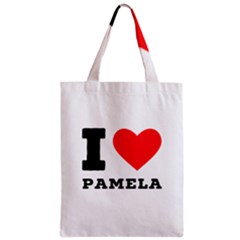 I Love Pamela Zipper Classic Tote Bag by ilovewhateva