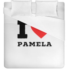 I Love Pamela Duvet Cover Double Side (king Size) by ilovewhateva