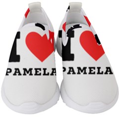 I Love Pamela Kids  Slip On Sneakers by ilovewhateva