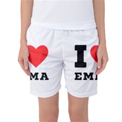 I Love Emma Women s Basketball Shorts by ilovewhateva