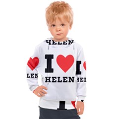 I Love Helen Kids  Hooded Pullover by ilovewhateva