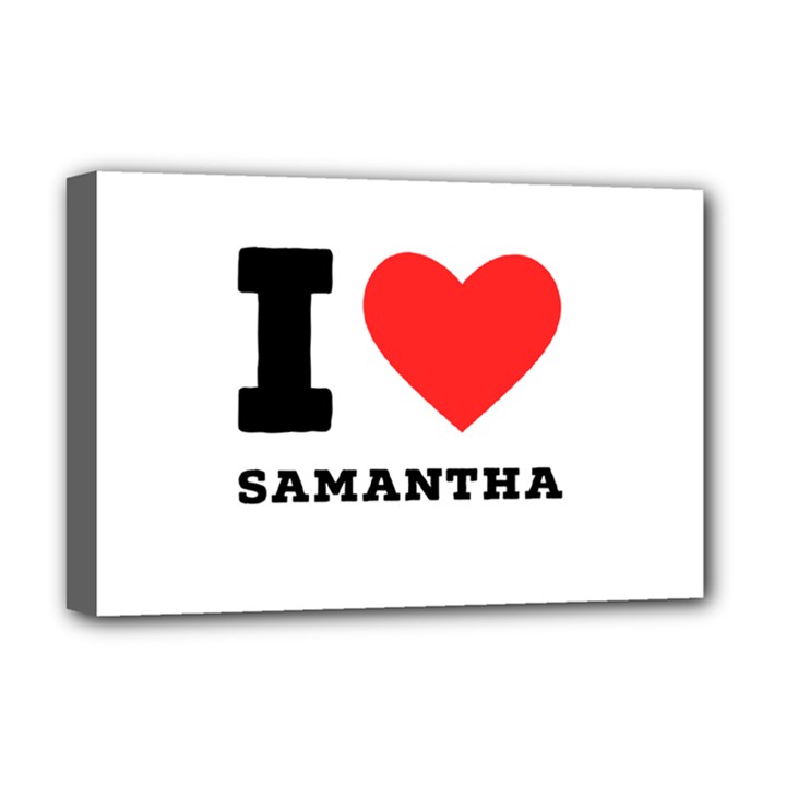 I love samantha Deluxe Canvas 18  x 12  (Stretched)