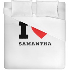 I Love Samantha Duvet Cover (king Size) by ilovewhateva