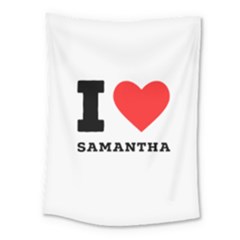 I Love Samantha Medium Tapestry by ilovewhateva