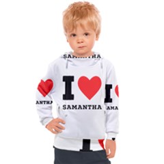 I Love Samantha Kids  Hooded Pullover by ilovewhateva