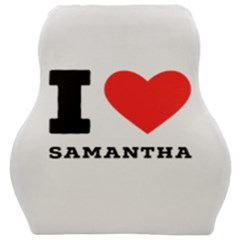 I Love Samantha Car Seat Velour Cushion  by ilovewhateva