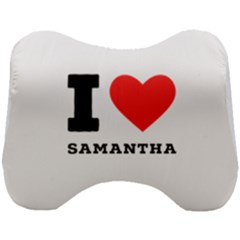 I Love Samantha Head Support Cushion by ilovewhateva