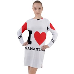 I Love Samantha Long Sleeve Hoodie Dress by ilovewhateva