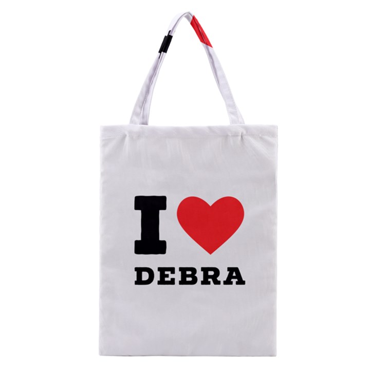 I love debra Classic Tote Bag