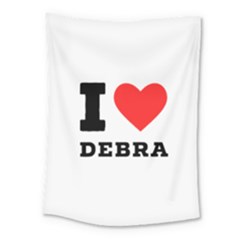 I Love Debra Medium Tapestry by ilovewhateva