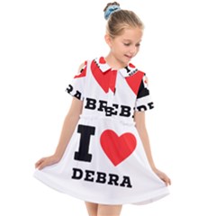 I Love Debra Kids  Short Sleeve Shirt Dress by ilovewhateva