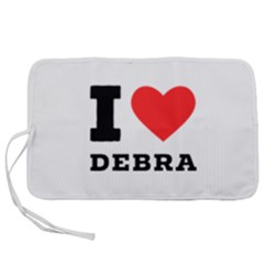 I Love Debra Pen Storage Case (s) by ilovewhateva