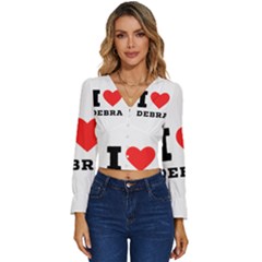 I Love Debra Long Sleeve V-neck Top by ilovewhateva