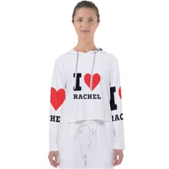 I Love Rachel Women s Slouchy Sweat by ilovewhateva