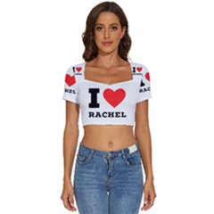 I Love Rachel Short Sleeve Square Neckline Crop Top  by ilovewhateva