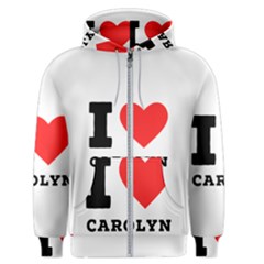 I Love Carolyn Men s Zipper Hoodie