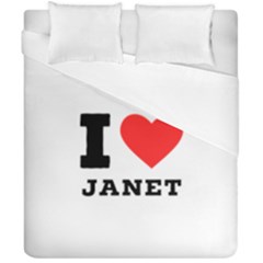 I Love Janet Duvet Cover Double Side (california King Size) by ilovewhateva