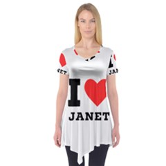 I Love Janet Short Sleeve Tunic  by ilovewhateva