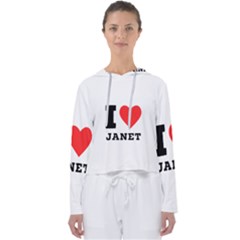 I Love Janet Women s Slouchy Sweat by ilovewhateva