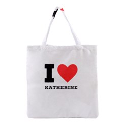 I Love Katherine Grocery Tote Bag by ilovewhateva