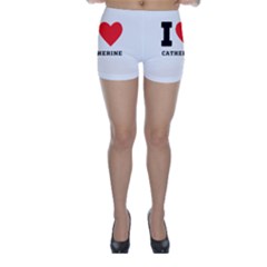 I Love Catherine Skinny Shorts by ilovewhateva