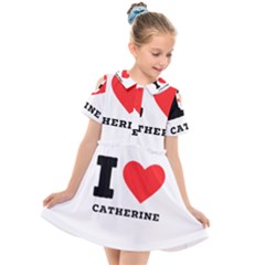 I Love Catherine Kids  Short Sleeve Shirt Dress by ilovewhateva