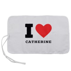 I Love Catherine Pen Storage Case (s) by ilovewhateva