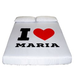 I Love Maria Fitted Sheet (california King Size) by ilovewhateva